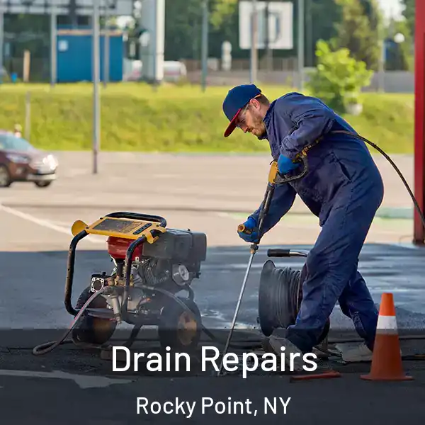 Drain Repairs Rocky Point, NY