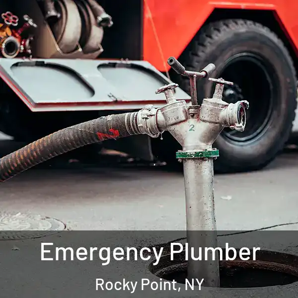  Emergency Plumber Rocky Point, NY