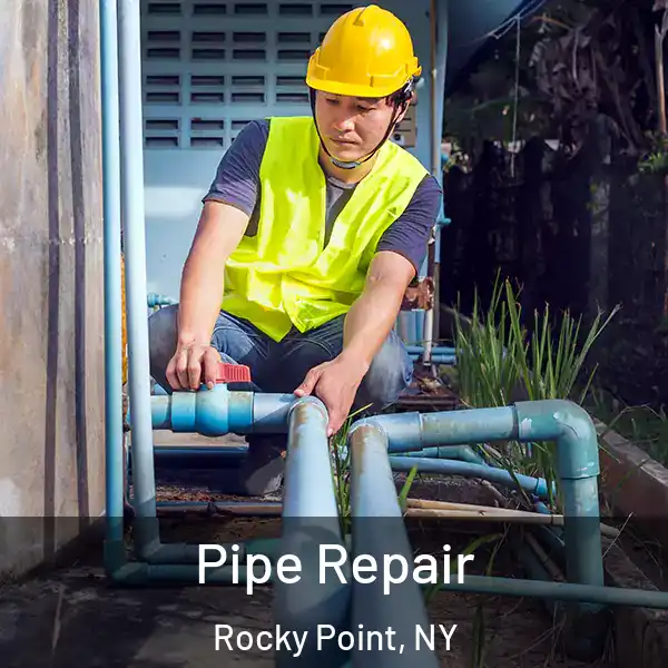  Pipe Repair Rocky Point, NY