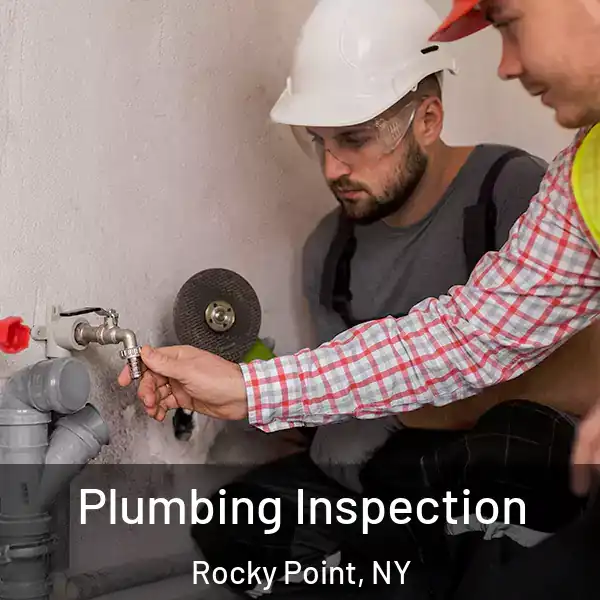  Plumbing Inspection Rocky Point, NY