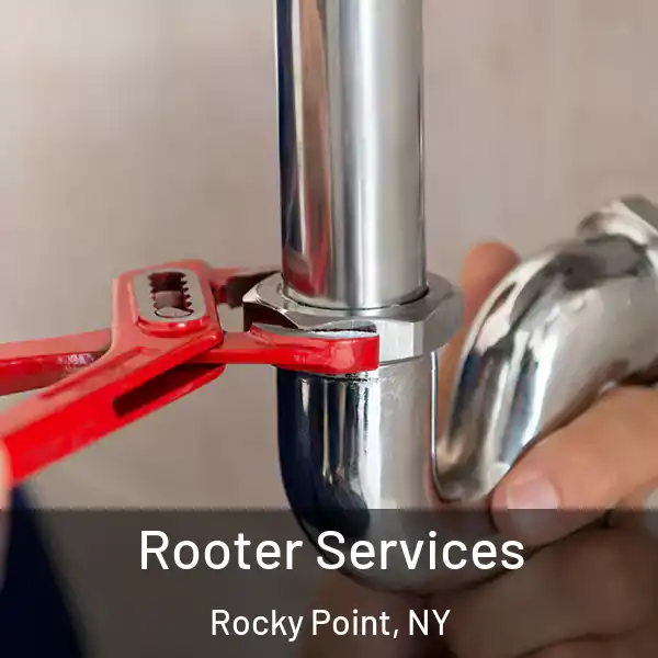  Rooter Services Rocky Point, NY