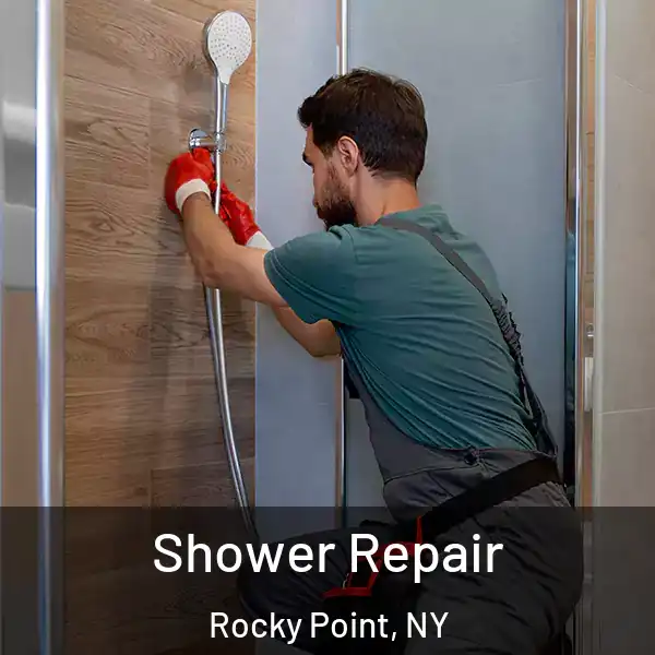  Shower Repair Rocky Point, NY