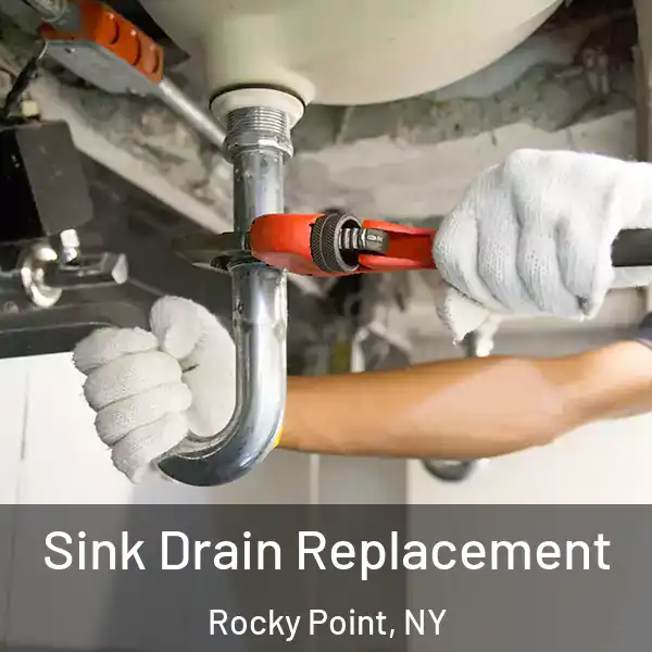  Sink Drain Replacement Rocky Point, NY