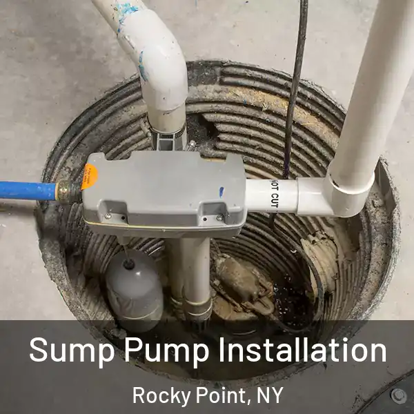  Sump Pump Installation Rocky Point, NY