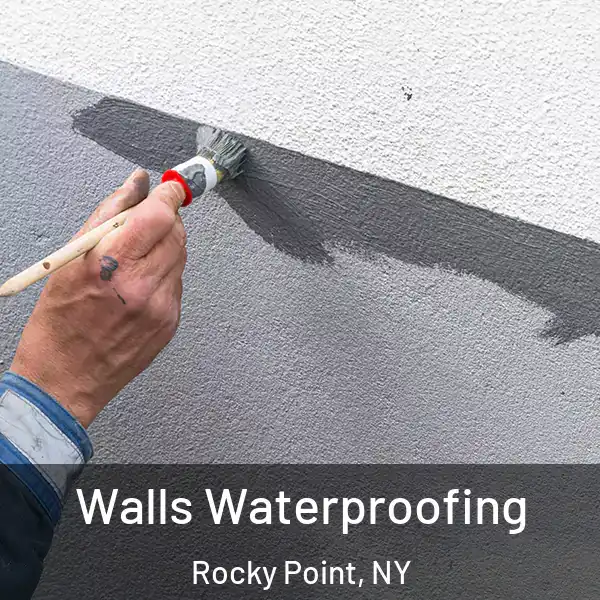  Walls Waterproofing Rocky Point, NY