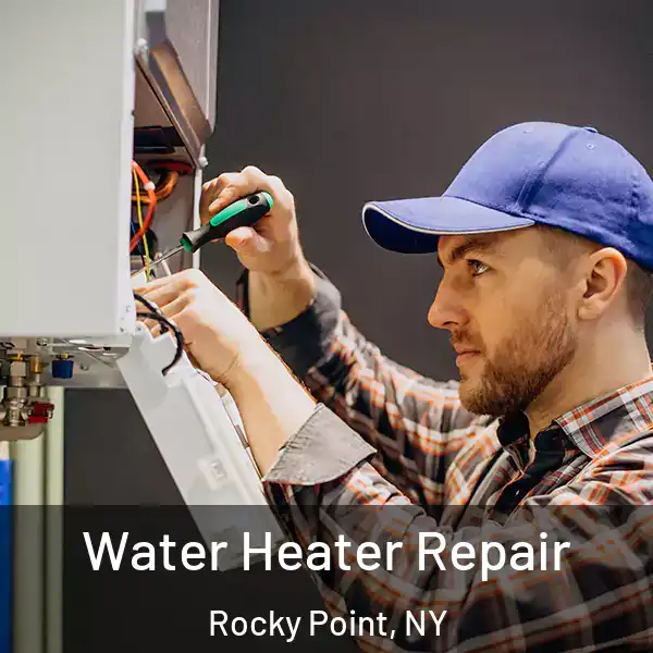  Water Heater Repair Rocky Point, NY