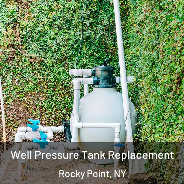  Well Pressure Tank Replacement Rocky Point, NY